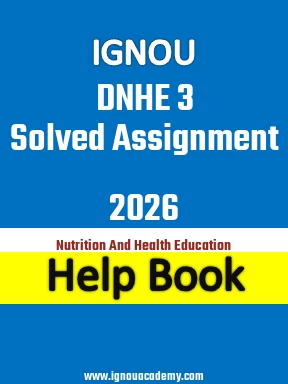 IGNOU DNHE 3 Solved Assignment 2026